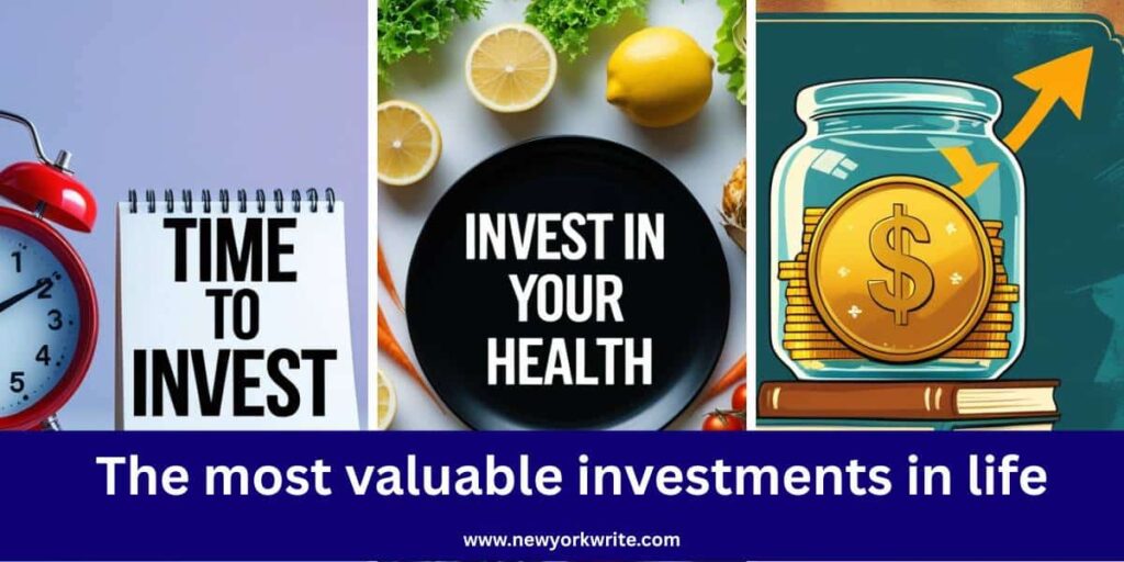 The most valuable investments in life