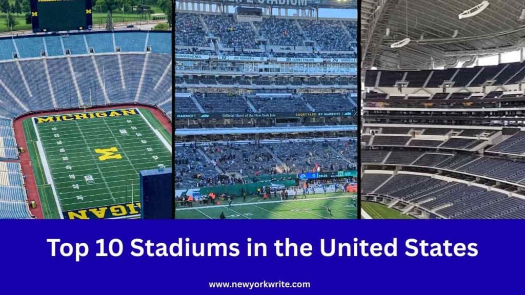 Top 10 Stadiums in the United States